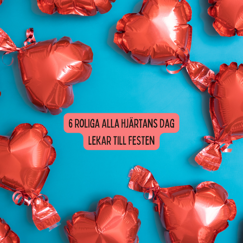 6 Roliga Alla Hjärtans Dag Lekar och Idéer som Skapar Kärlek och Skratt!