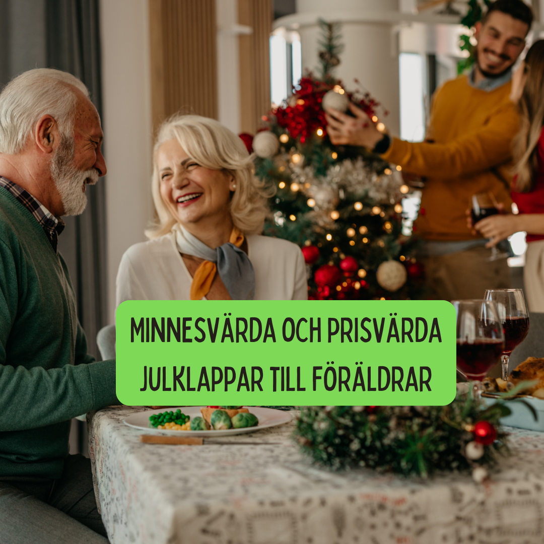 Julklappstips till föräldrar: Unika, minnesvärda och prisvärda presenter