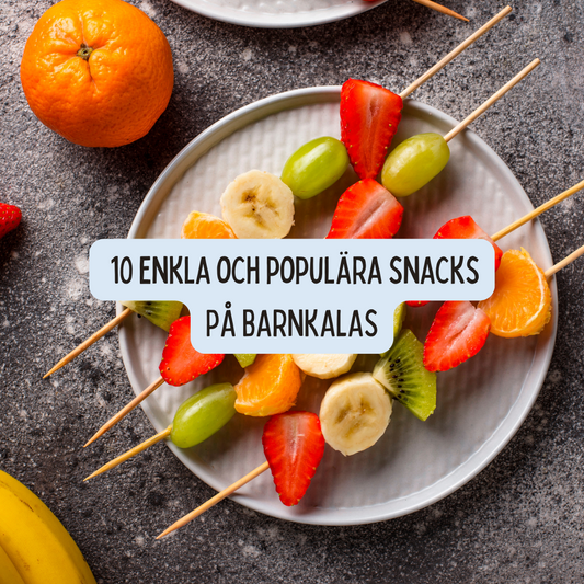🎉 Vad kan man bjuda på på barnkalas? 10 enkla och populära snacks som alla gillar