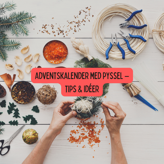 Adventskalender med pyssel – tips & idéer