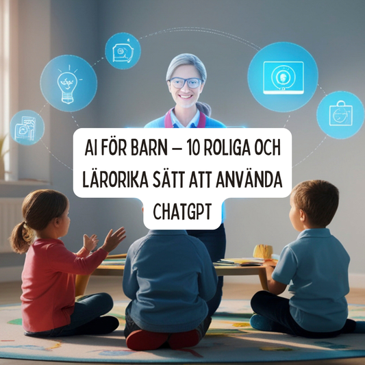 AI för barn – 10 roliga och lärorika sätt att använda ChatGPT 🤖✨