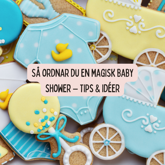 Så ordnar du en magisk baby shower – komplett guide med massor av idéer