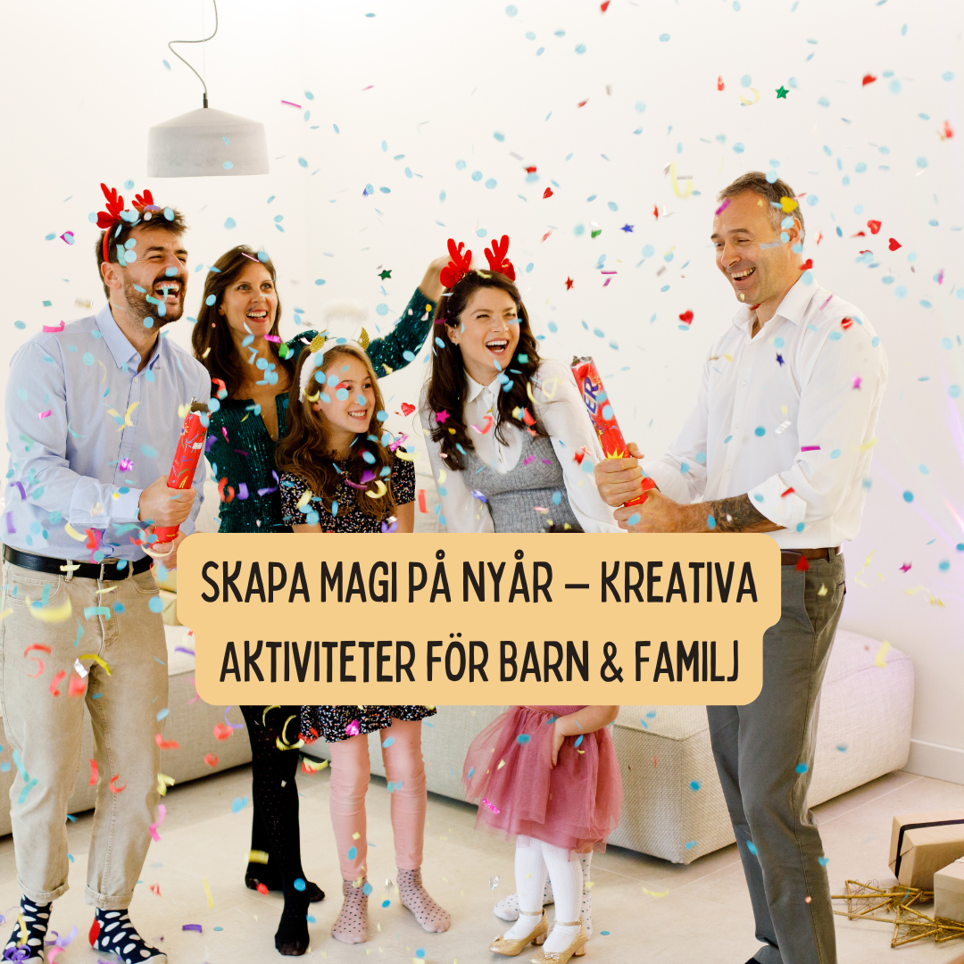 Kreativa Nyårspyssel för Barn och Familj