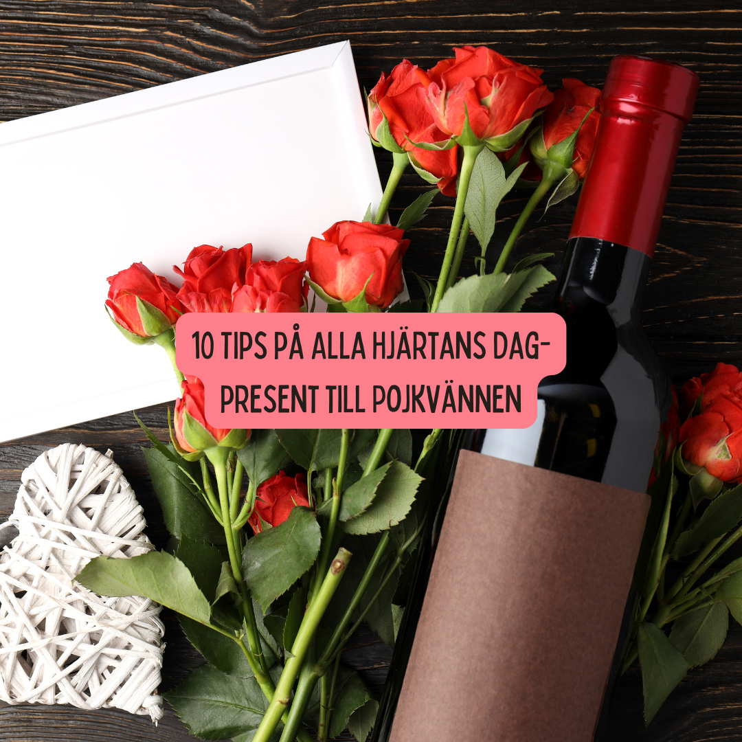 10 Tips på Alla Hjärtans Dag-present till Pojkvännen