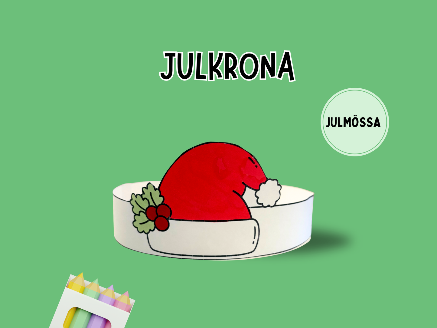 Julkrona - Julmössa