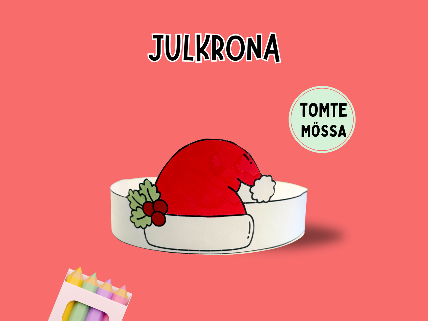 Julkrona - Julmössa